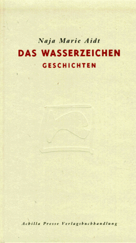 Stock image for Das Wasserzeichen. Geschichten. Aus dem Dän. übers. von Peter Urban-Halle. for sale by Antiquariat "Der Büchergärtner"