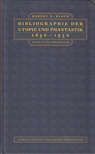 9783928398855: Bibliographie der Utopie und Phantastik 1650-1950 im deutschen Sprachraum