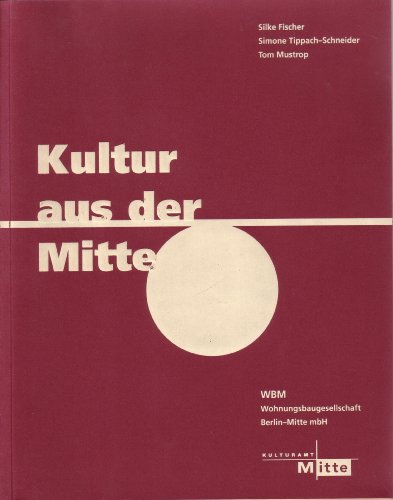 9783928409223: Kultur aus der Mitte (German Edition)