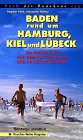 Stock image for Baden rund um Hamburg, Kiel und Lbeck. 150 Badepltze auf dem platten Land und an der Waterkant for sale by Leserstrahl  (Preise inkl. MwSt.)