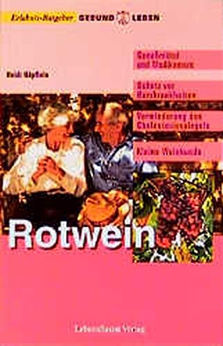 Rotwein (Erlebnis-Ratgeber Gesund leben)