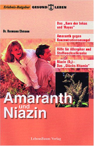 Beispielbild fr Amaranth und Niazin zum Verkauf von medimops