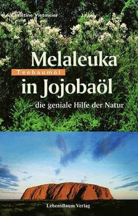 Beispielbild fr Melaleuka in Jojobal. Die geniale Hilfe der Natur zum Verkauf von Versandantiquariat Felix Mcke