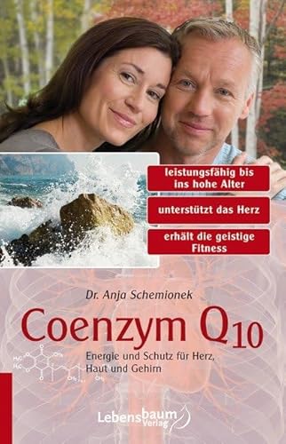 Stock image for Coenzym Q 10: Energie und Schutz fr Herz, Haut und Gehirn for sale by medimops