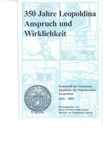 Beispielbild fr 350 Jahre Leopoldina - Anspruch und Wirklichkeit: Festschrift der Deutschen Akademie der Naturforsch zum Verkauf von medimops