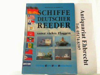 9783928473071: Schiffe deutscher Reeder unter vielen Flaggen