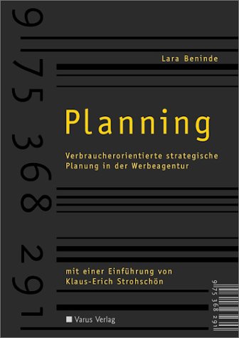 Beispielbild fr Planning. Verbraucherorientierte strategische Planung in der Werbeagentur. zum Verkauf von Antiquariat J. Hnteler