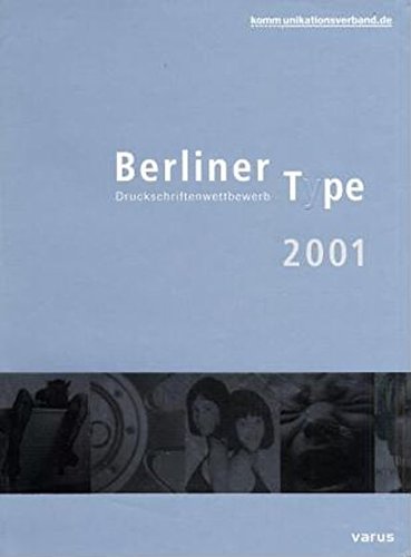 Beispielbild fr Berliner Type 2001. Druckschriftenwettbewerb. zum Verkauf von Klaus Kuhn Antiquariat Leseflgel