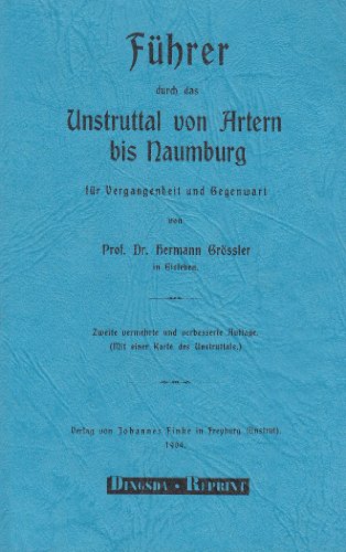 Beispielbild fr Fhrer durch das Unstruttal von Artern bis Naumburg fr Vergangenheit und Gegenwart. zum Verkauf von Antiquariat Zinnober