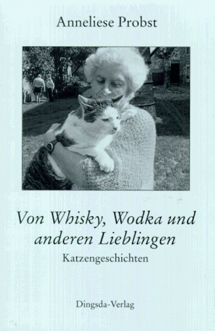 Beispielbild fr Von Whisky, Wodka und anderen Lieblingen - Katzengeschichten zum Verkauf von Antiquariat Machte-Buch