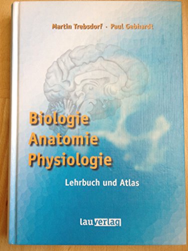 Beispielbild fr Biologie. Anatomie. Physiologie. Lehrbuch und Atlas zum Verkauf von medimops