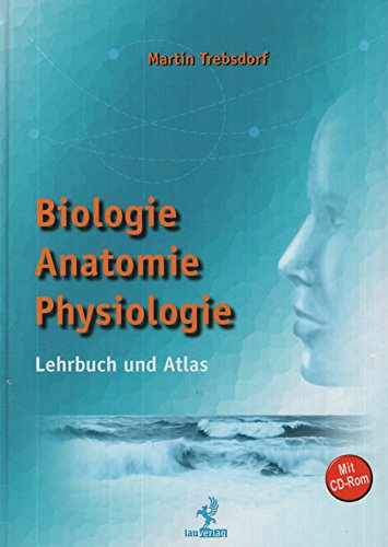 Beispielbild fr Biologie, Anatomie, Physiologie. Lehrbuch und Atlas mit CD-Rom. zum Verkauf von medimops