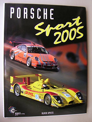 Beispielbild fr Porsche Sport 2005. Offizielles Porsche Motorsport Jahrbuch 2005 zum Verkauf von medimops
