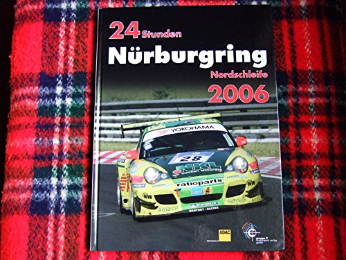 9783928540483: 24 Stunden Nrburgring Nordschleife 2006 - Ufer, Deborah