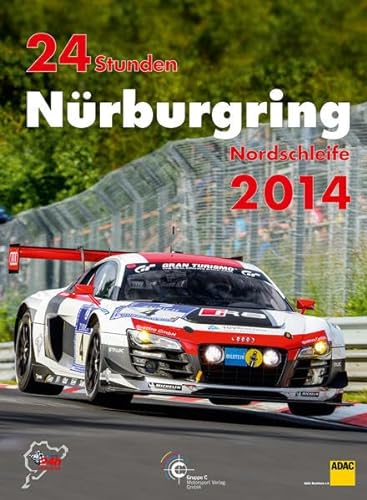 Beispielbild fr 24h Rennen Nrburgring. Offizielles Jahrbuch zum 24 Stunden Rennen auf dem Nrburgring: 24 Stunden Nrburgring Nordschleife 2014 zum Verkauf von medimops