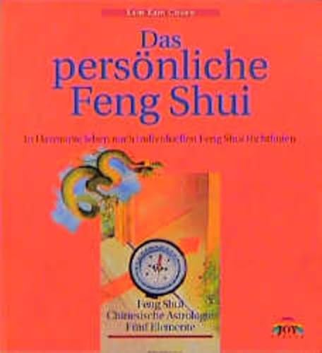 Das persönliche Feng Shui. In Harmonie leben nach individuellen Feng Shui Richtlininen. Feng Shui...