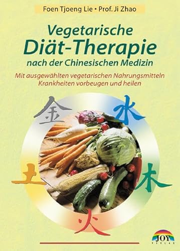 Stock image for Vegetarische Dit-Therapie nach der Chinesischen Medizin: Mit ausgewhlten Nahrungsmitteln Krankheiten vorbeugen und heilen for sale by medimops