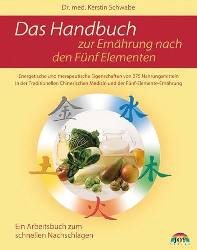 Imagen de archivo de Das Handbuch zur Ernhrung nach den fnf Elementen: 275 Nahrungsmittel und ihre Zuordnung nach der Ditetik der Chinesischen Medizin a la venta por medimops