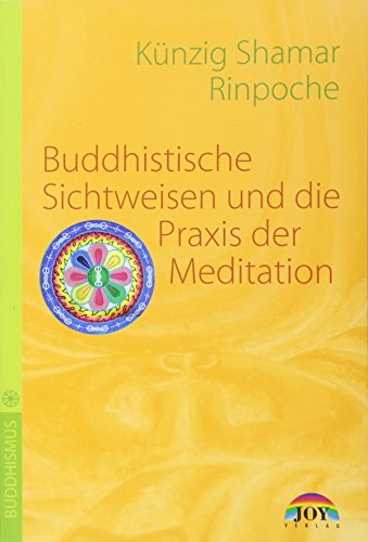 Beispielbild fr Buddhistische Sichtweisen und die Praxis der Meditation zum Verkauf von medimops