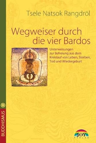 Wegweiser durch die Vier Bardos (9783928554732) by Sna-tshogs-raá¹…-grol