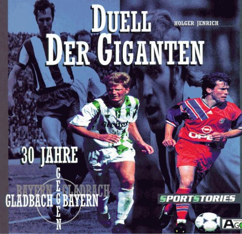Stock image for Das Duell der Giganten. Gladbach - Bayern for sale by medimops