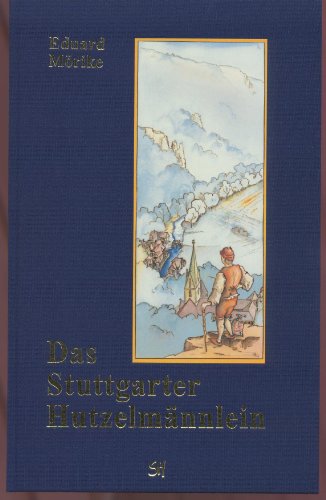 Das Stuttgarter Hutzelmännlein - Hutt, Stephan, Eduard Mörike und Hartmut Mezger
