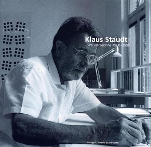 Klaus Staudt Werkverzeichnis 1960-1999. - Enzweiler, Jo; Rompza, Sigurd