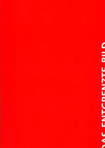 Das entgrenzte Bild : Ausstellung ; Gmunden, Österreich, 10. Gmundner Symposion, 22.9. - 24.9.2000 . Ludwigshafen, Wilhelm-Hack-Museum, Frühjahr 2003. hrsg. und eingel. von Dietfried Gerhardus. [In Zusammenarbeit mit dem Institut für Aktuelle Kunst im Saarland, Saarlouis] - Gerhardus, Dietfried (Herausgeber)