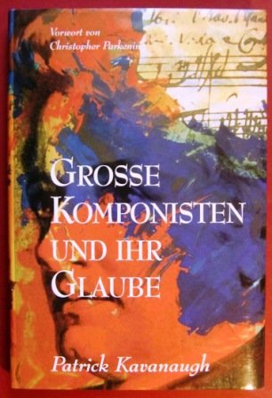 9783928601078: Grosse Komponisten und Ihr Glaube