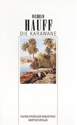 Die Karawane - Wilhelm Hauff