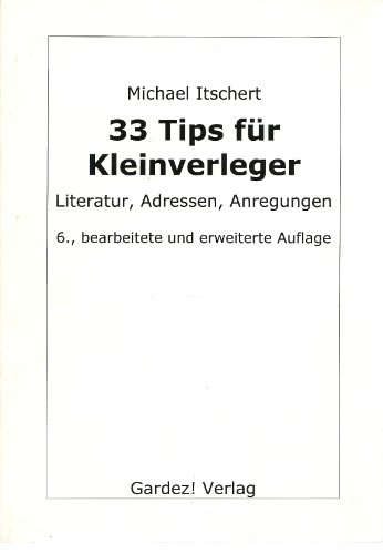 Beispielbild fr 33 Tips fr Kleinverleger Literatur Adressen Anregungen zum Verkauf von Antiquariat Wortschatz