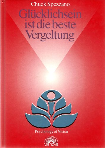 Beispielbild fr Glcklichsein ist die beste Vergeltung. Die Kunst des Loslassens - ein 30-Tage-Programm zum Verkauf von medimops