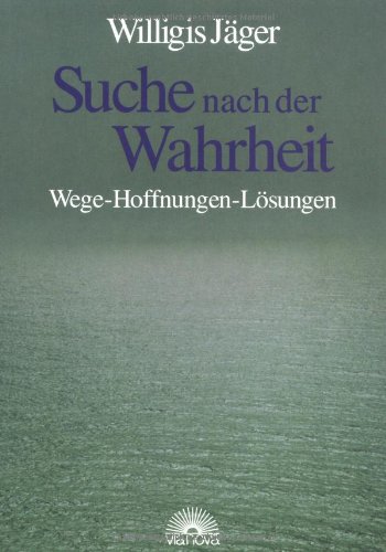 Beispielbild fr Suche nach der Wahrheit. Wege - Hoffnungen - Lsungen zum Verkauf von medimops