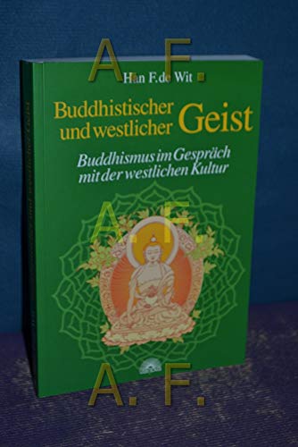 Stock image for Buddhistischer und westlicher Geist. Buddhismus im Gesprch mit der westlichen Kultur for sale by medimops