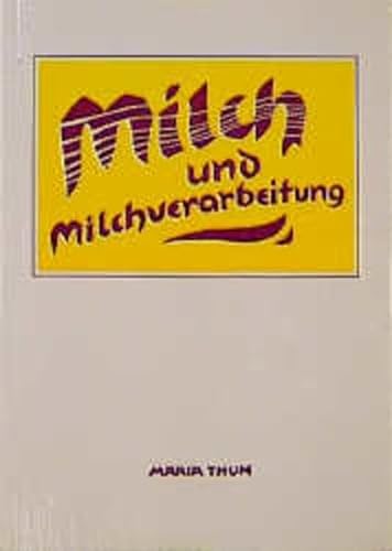 Imagen de archivo de Milch und Milchverarbeitung a la venta por medimops