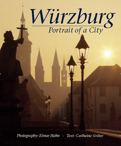 Imagen de archivo de Wurzburg- Portrait of a City a la venta por BombBooks