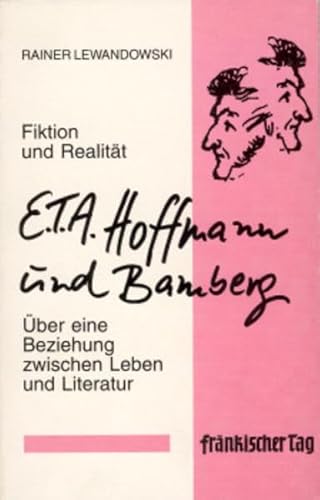 Beispielbild fr E.T.A. Hoffmann und Bamberg. ber eine Beziehung zwischen Leben und Literatur zum Verkauf von medimops