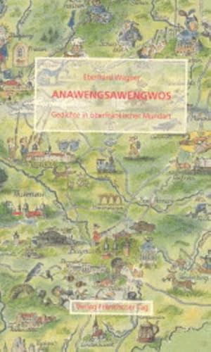 9783928648332: Anawengsawengwos. Gedichte in oberfrnkischer Mundart (Livre en allemand)