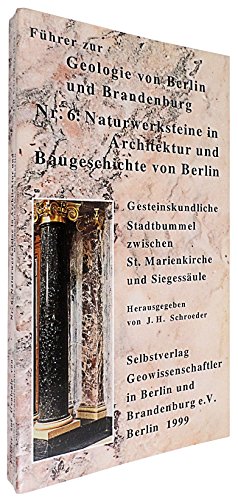 Beispielbild fr Fhrer zur Geologie von Berlin und Brandenburg, Nr.6: Naturwerksteine in Architektur und Baugeschic zum Verkauf von medimops