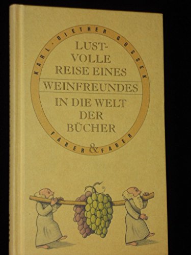 Stock image for Lustvolle Reise eines Weinfreundes in die Welt der Bcher for sale by medimops
