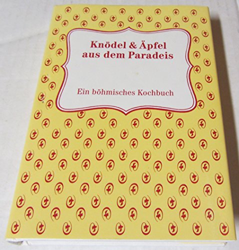 Beispielbild fr Kndel & pfel aus dem Paradeis: Ein bhmisches Kochbuch zum Verkauf von medimops