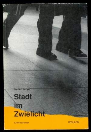 Stock image for Stadt im Zwielicht. Kriminalroman. for sale by Steamhead Records & Books
