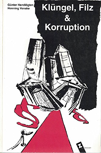 Beispielbild fr Klungel, Filz Korruption (Zebulon kontrovers) (German Edition) zum Verkauf von Versandantiquariat Felix Mcke