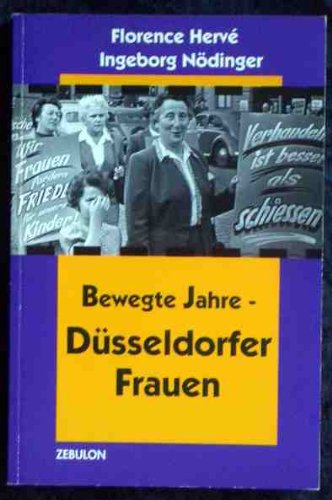 Bewegte Jahre - Düsseldorfer Frauen.