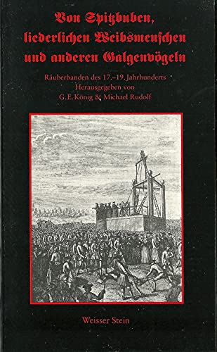 Beispielbild fr Von Spitzbuben, liederlichen Weibsmenschen und anderen Galgenvgeln. zum Verkauf von Eulennest Verlag e.K.