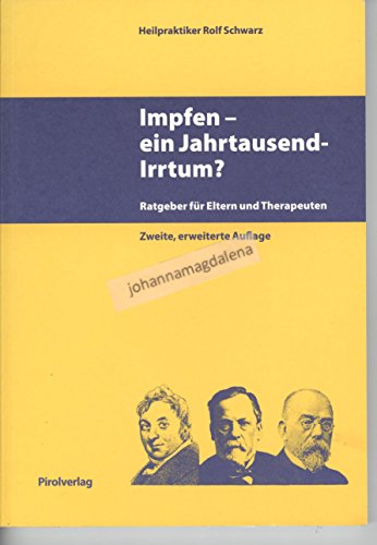 Beispielbild fr Impfen - ein Jahrtausendirrtum?: Ratgeber fr Eltern und Therapeuten zum Verkauf von medimops