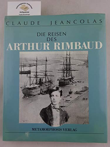 9783928692052: Die Reisen des Arthur Rimbaud