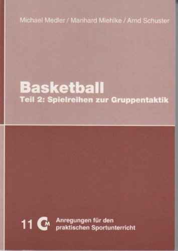 Beispielbild fr Basketball - Teil 2: Spielreihen zur Gruppentaktik zum Verkauf von medimops