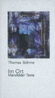 Im Ort: Mansfelder Texte (German Edition) (9783928703994) by BoÌˆhme, Thomas