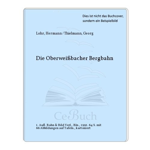 9783928720007: Die Oberweibacher Bergbahn